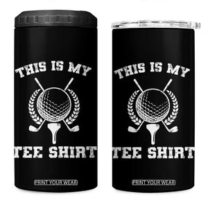 Golf Lover 4 in 1 Can Cooler Tumbler This Is My Tee Shirt Golfing Player TS11 One Size: 16 oz Black Print Your Wear
