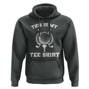 Golf Lover Hoodie This Is My Tee Shirt Golfing Player TS11 Dark Heather Print Your Wear