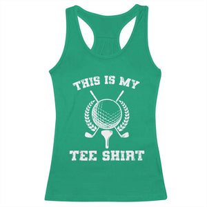 Golf Lover Racerback Tank Top This Is My Tee Shirt Golfing Player TS11 Irish Green Print Your Wear