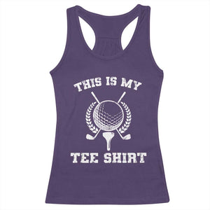 Golf Lover Racerback Tank Top This Is My Tee Shirt Golfing Player TS11 Purple Print Your Wear