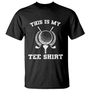 Golf Lover T Shirt This Is My Tee Shirt Golfing Player TS11 Black Print Your Wear