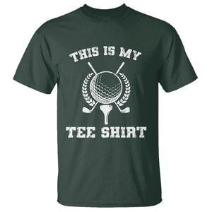 Golf Lover T Shirt This Is My Tee Shirt Golfing Player TS11 Dark Forest Green Print Your Wear