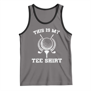 Golf Lover Tank Top This Is My Tee Shirt Golfing Player TS11 Deep Heather Black Print Your Wear