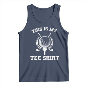 Golf Lover Tank Top This Is My Tee Shirt Golfing Player TS11 Navy Print Your Wear