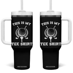 Golf Lover Tumbler With Handle This Is My Tee Shirt Golfing Player TS11 One Size: 40 oz Black Print Your Wear