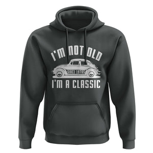Vintage Car Hoodie I'm Not Old I'm Classic Fathers' s Day TS11 Dark Heather Print Your Wear