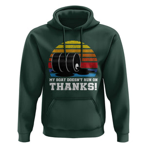 Funny Watercraft Hoodie My Boat Doesn't Run On Thanks Expensive Gas Joke TS11 Dark Forest Green Print Your Wear