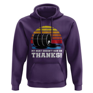 Funny Watercraft Hoodie My Boat Doesn't Run On Thanks Expensive Gas Joke TS11 Purple Print Your Wear