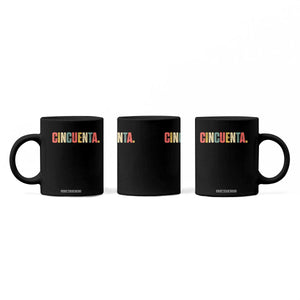 50th Birthday Cincuenta Coffee Mug Spanish Mexican 50 Years Old Bday TS11 Print Your Wear