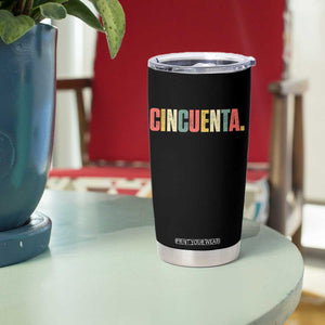 50th Birthday Cincuenta Tumbler Cup Spanish Mexican 50 Years Old Bday TS11 Print Your Wear
