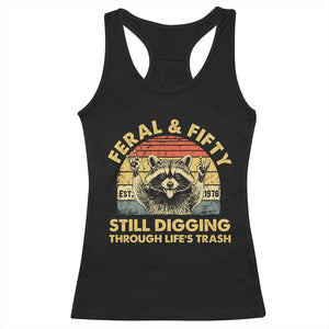50th Birthday Raccoon Racerback Tank Top Feral And Fifty Still Digging Through Life's Trash Est 1976 TS11 Black Print Your Wear