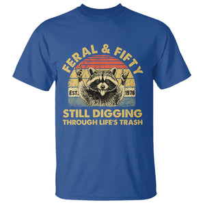 50th Birthday Raccoon T Shirt Feral And Fifty Still Digging Through Life's Trash Est 1976 TS11 Royal Blue Print Your Wear