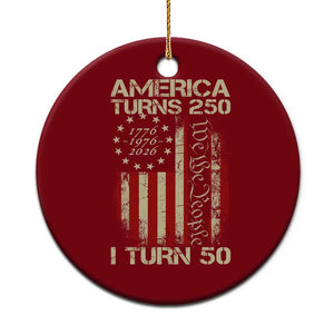 America Turns 250 I Turn 50 Ceramic Ornament 50th Birthday 250th Anniversary USA Vintage 1976 Bday TS11 1pc Red Print Your Wear