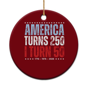 America Turns 250 I Turn 50 Ceramic Ornament 50th Birthday 250th Anniversary USA Vintage 1976 TS11 1pc Red Print Your Wear