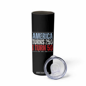 America Turns 250 I Turn 50 Skinny Tumbler 50th Birthday 250th Anniversary USA Vintage 1976 TS11 Print Your Wear
