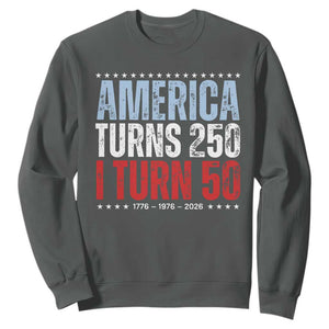 America Turns 250 I Turn 50 Sweatshirt 50th Birthday 250th Anniversary USA Vintage 1976 TS11 Dark Heather Print Your Wear