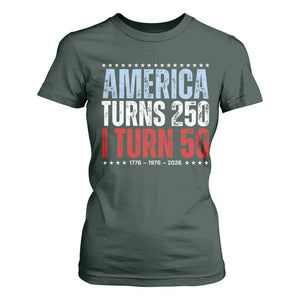 America Turns 250 I Turn 50 T Shirt For Women 50th Birthday 250th Anniversary USA Vintage 1976 TS11 Dark Forest Green Print Your Wear
