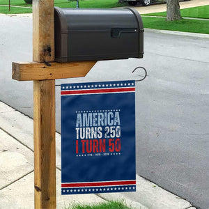 America Turns 250 I Turn 50 Patriotic Garden Flag 50th Birthday 250th Anniversary USA Vintage 1976 TS11 Classic Blue Red Print Your Wear