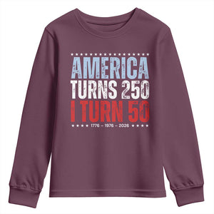 America Turns 250 I Turn 50 Youth Sweatshirt 50th Birthday 250th Anniversary USA Vintage 1976 TS11 Maroon Print Your Wear