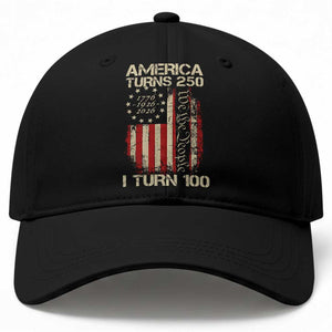 America Turns 250 I Turn 100 Baseball Cap 100th Birthday 250th Anniversary USA Vintage 1926 Bday TS11 Print Your Wear