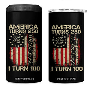 America Turns 250 I Turn 100 4 in 1 Can Cooler Tumbler 100th Birthday 250th Anniversary USA Vintage 1926 Bday TS11 One Size: 16 oz Black Print Your Wear