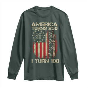 America Turns 250 I Turn 100 Long Sleeve Shirt 100th Birthday 250th Anniversary USA Vintage 1926 Bday TS11 Dark Forest Green Print Your Wear
