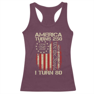 America Turns 250 I Turn 80 Racerback Tank Top 80th Birthday 250th Anniversary USA Vintage 1946 Bday TS11 Maroon Print Your Wear