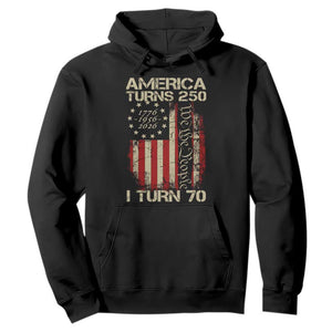 America Turns 250 I Turn 70 Hoodie 70th Birthday 250th Anniversary USA Vintage 1956 Bday TS11 Black Print Your Wear