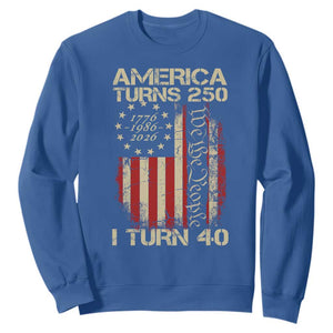 America Turns 250 I Turn 40 Sweatshirt 40th Birthday 250th Anniversary USA Vintage 1986 Bday TS11 Royal Blue Print Your Wear