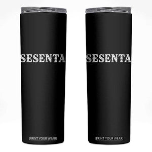 Spanish Mexican 60th Birthday Skinny Tumbler Sesenta 60 Years Old Bday TS11 Black Print Your Wear