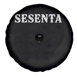 Spanish Mexican 60th Birthday Spare Tire Cover Sesenta 60 Years Old Bday TS11 Print Your Wear