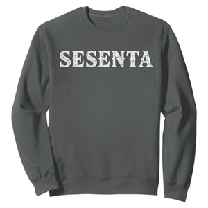 Spanish Mexican 60th Birthday Sweatshirt Sesenta 60 Years Old Bday TS11 Dark Heather Print Your Wear