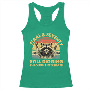 70th Birthday Raccoon Racerback Tank Top Feral And Seventy Still Digging Through Life's Trash Est 1956 TS11 Irish Green Print Your Wear