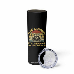 70th Birthday Raccoon Skinny Tumbler Feral And Seventy Still Digging Through Life's Trash Est 1956 TS11 Print Your Wear