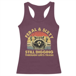 60th Birthday Raccoon Racerback Tank Top Feral And Sixty Still Digging Through Life's Trash Est 1966 TS11 Maroon Print Your Wear
