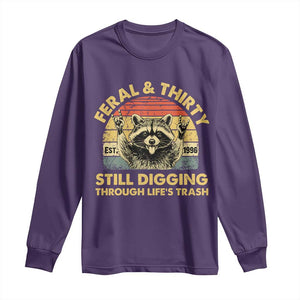 30th Birthday Raccoon Long Sleeve Shirt Feral And Thirty Still Digging Through Life's Trash Est 1996 TS11 Purple Print Your Wear