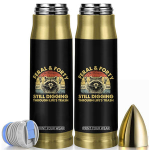 40th Birthday Raccoon Bullet Tumbler Feral And Forty Still Digging Through Life's Trash Est 1986 TS11 Black Print Your Wear