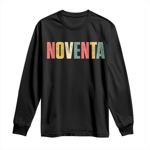 90th Birthday Noventa Long Sleeve Shirt Spanish Mexican 90 Years Old Bday TS11 Black Print Your Wear