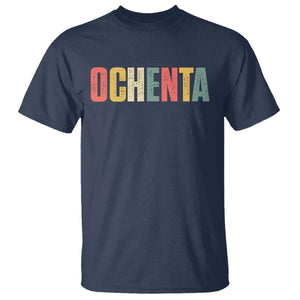80th Birthday Ochenta T Shirt Spanish Mexican 80 Years Old Bday TS11 Navy Print Your Wear