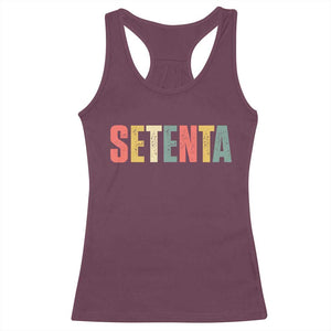 70th Birthday Setenta Racerback Tank Top Spanish Mexican 70 Years Old Bday TS11 Maroon Print Your Wear