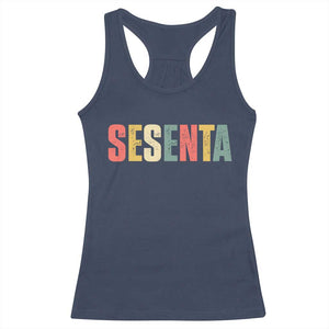 60th Birthday Sesenta Racerback Tank Top Spanish Mexican 60 Years Old Bday TS11 Navy Print Your Wear