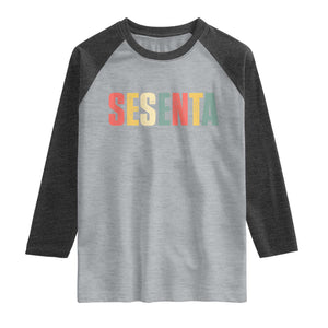 60th Birthday Sesenta Raglan Shirt Spanish Mexican 60 Years Old Bday TS11 Heather Gray Heather Charcoal Print Your Wear