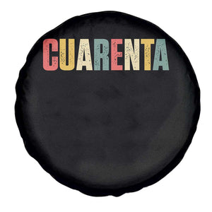 40th Birthday Cuarenta Spare Tire Cover Spanish Mexican 40 Years Old Bday TS11 Print Your Wear