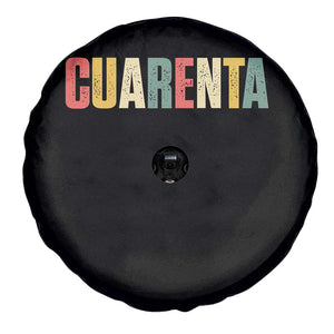 40th Birthday Cuarenta Spare Tire Cover Spanish Mexican 40 Years Old Bday TS11 Print Your Wear