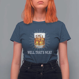 Funny Whiskey T Shirt For Women Well That's Neat Old Fashioned Classy Drink TS11 Navy Print Your Wear
