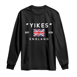 Funny Yikes England 1776 Long Sleeve Shirt 4th Of July USA Union Jack Flag TS11 Black Print Your Wear