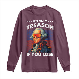 Funny Its Only Treason If You Lose George Washington Long Sleeve Shirt 4th Of July TS11
