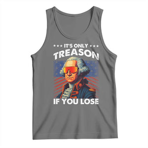 Funny Its Only Treason If You Lose George Washington Tank Top 4th Of July TS11