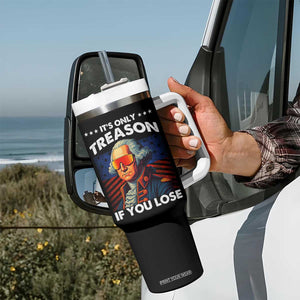 Funny Its Only Treason If You Lose George Washington Tumbler With Handle 4th Of July TS11