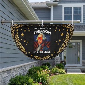 Funny Its Only Treason If You Lose George Washington Patriotic Fan Flag 4th Of July